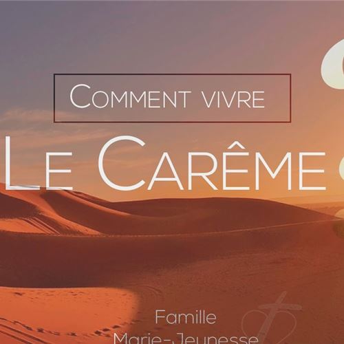 Comment vivre le carême?